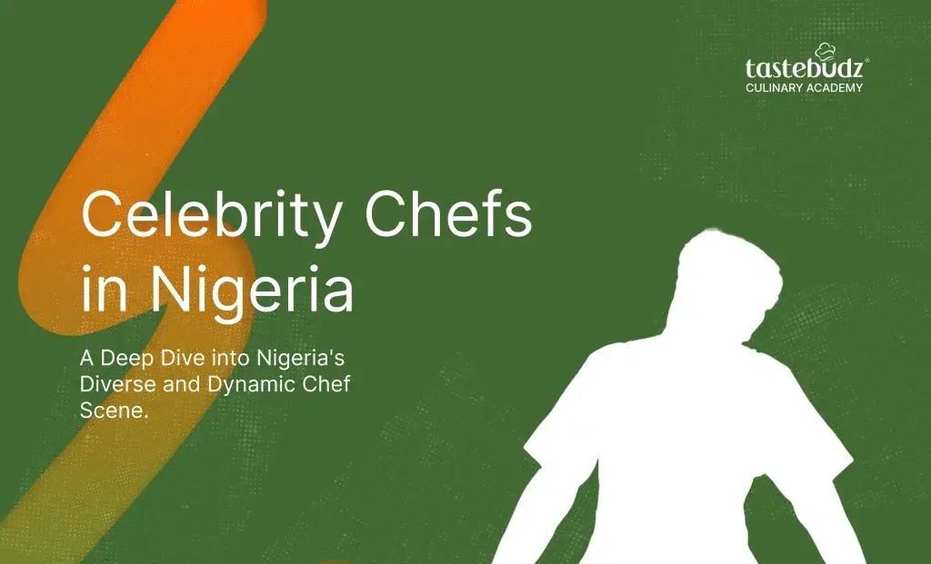 Top Celebrity Chefs in Nigeria